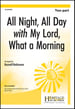 All Night, All Day with My Lord, What a Morning